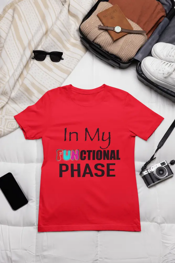 In My Functional Phase Tee
